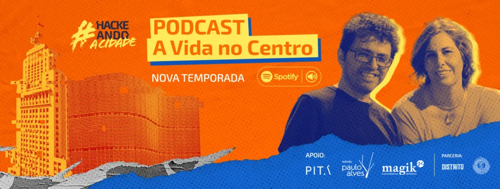 Nova série do A Vida no Centro ouve grandes nomes para repensar a cidade pós-Covid